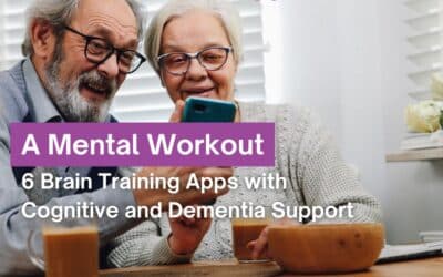 Cognitive and Dementia Support: 6 Brain Training Apps To Workout Your Brain