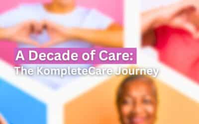 A Decade of Care: The KompleteCare Journey