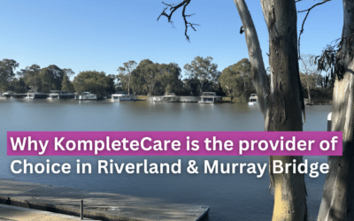 Why KompleteCare is the provider of choice in Riverland & Murray Bridge