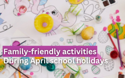 Family-Friendly Activities for the April School Holidays