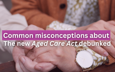 New Aged Care Act: Common Misconceptions Debunked