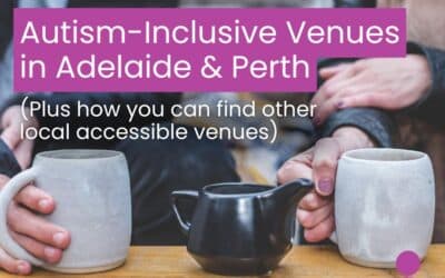 Autism-Inclusive Venues in Adelaide & Perth