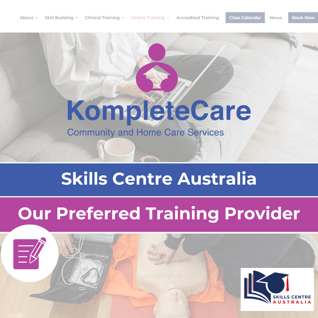 Why KompleteCare Chooses Skills Centre Australia as our Preferred Training Provider