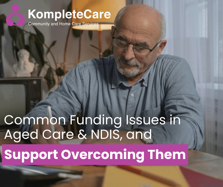 Common Funding Issues in Aged Care & NDIS, and Support Overcoming Them