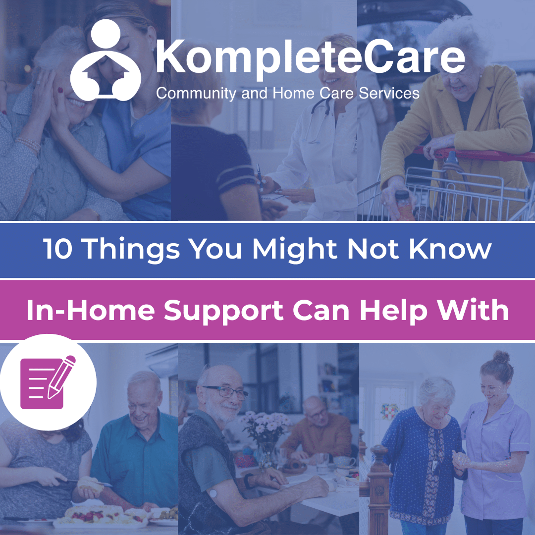 10 Things You Might Not Know Your In-Home Support Services Can Help With